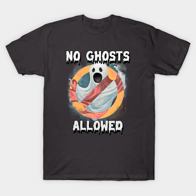 No Ghosts Allowed Spooky Ghost Halloween Boo T-Shirt by Tip Top Tee's